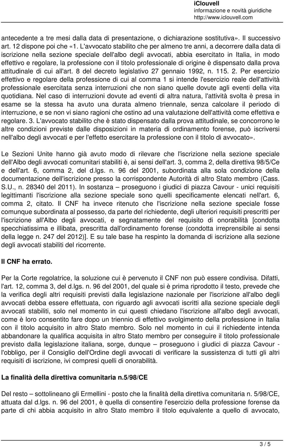 professione con il titolo professionale di origine è dispensato dalla prova attitudinale di cui all'art. 8 del decreto legislativo 27