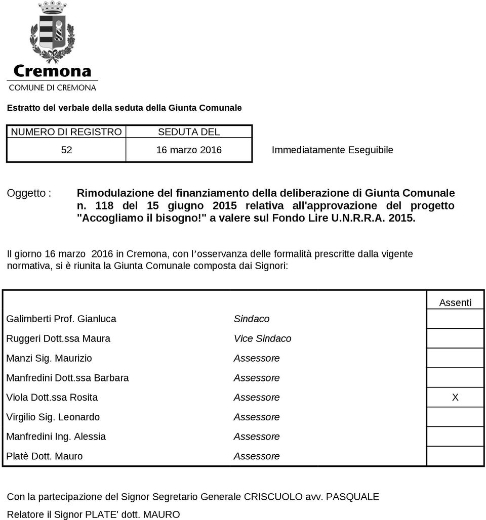 relativa all'approvazione del progetto "Accogliamo il bisogno!" a valere sul Fondo Lire U.N.R.R.A. 2015.