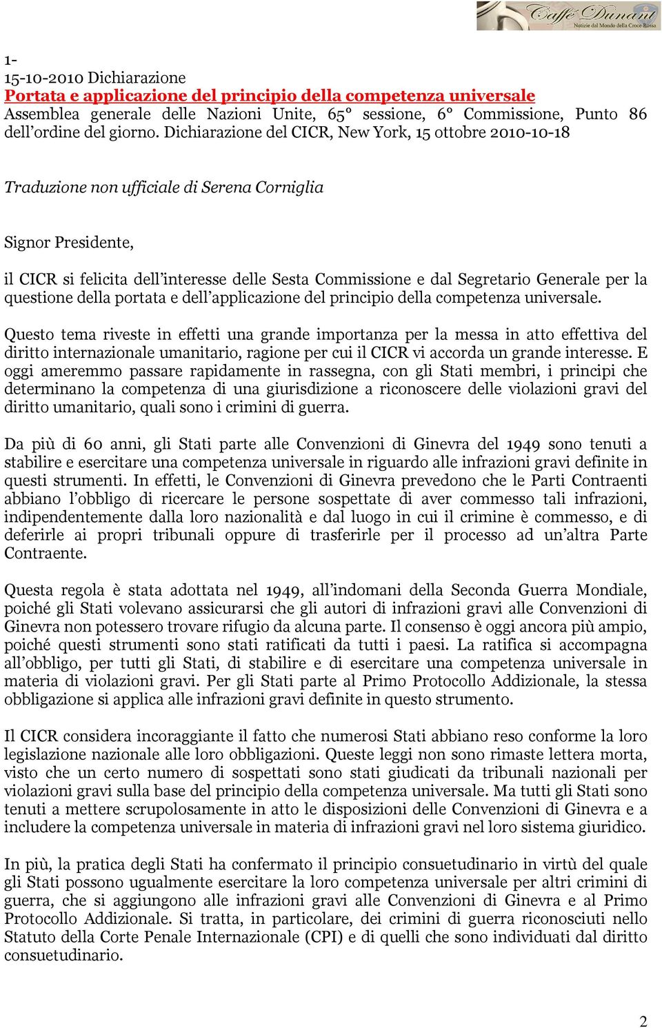 Generale per la questione della portata e dell applicazione del principio della competenza universale.