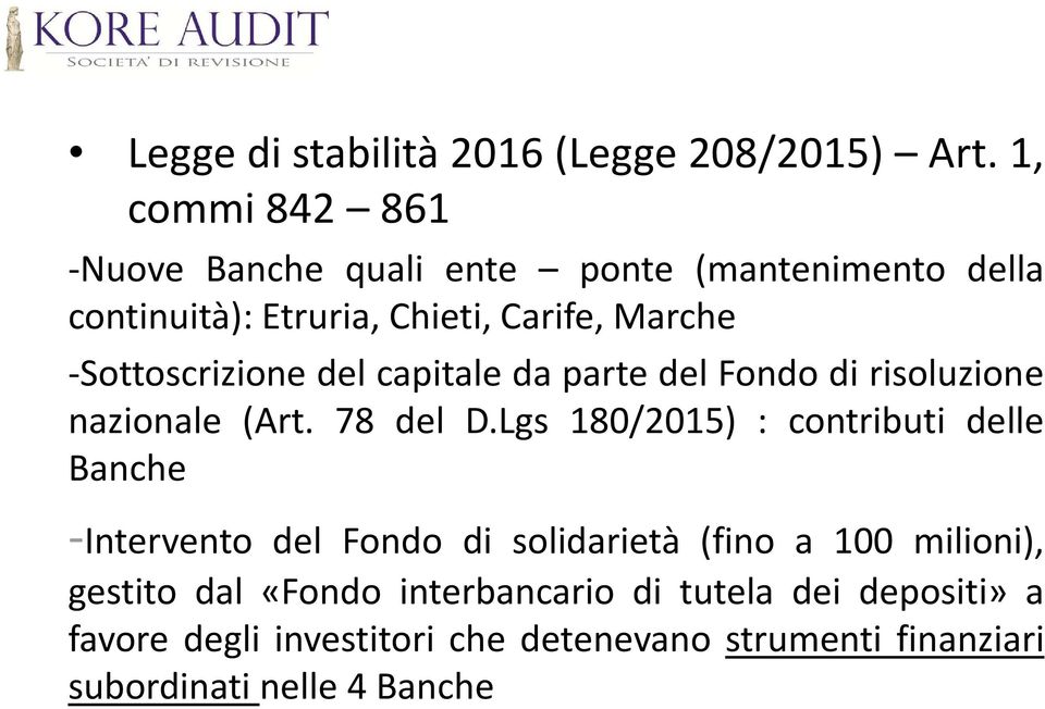 -Sottoscrizione del capitale da parte del Fondo di risoluzione nazionale (Art. 78 del D.