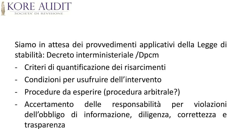 usufruire dell intervento - Procedure da esperire(procedura arbitrale?