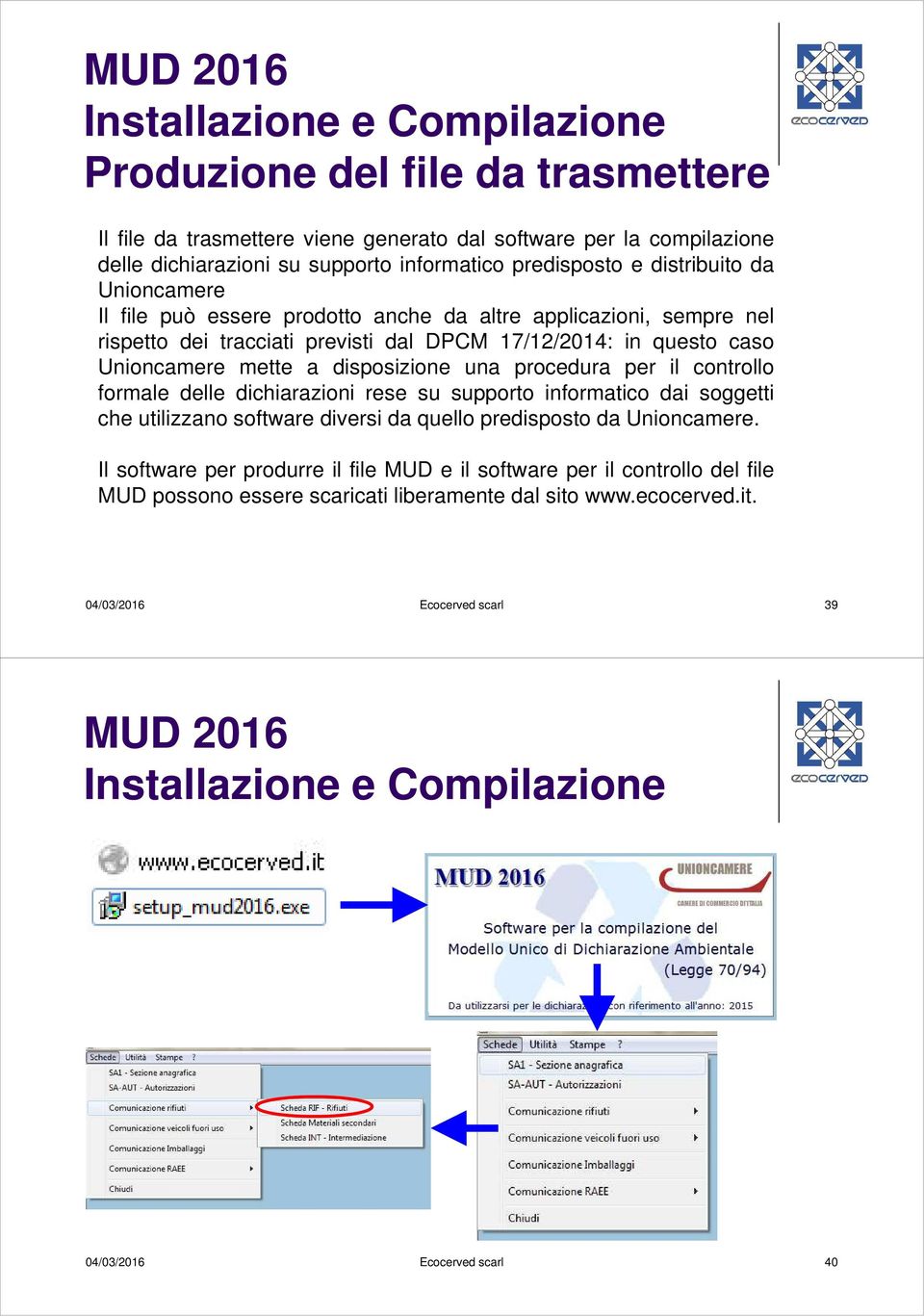 una procedura per il controllo formale delle dichiarazioni rese su supporto informatico dai soggetti che utilizzano software diversi da quello predisposto da Unioncamere.