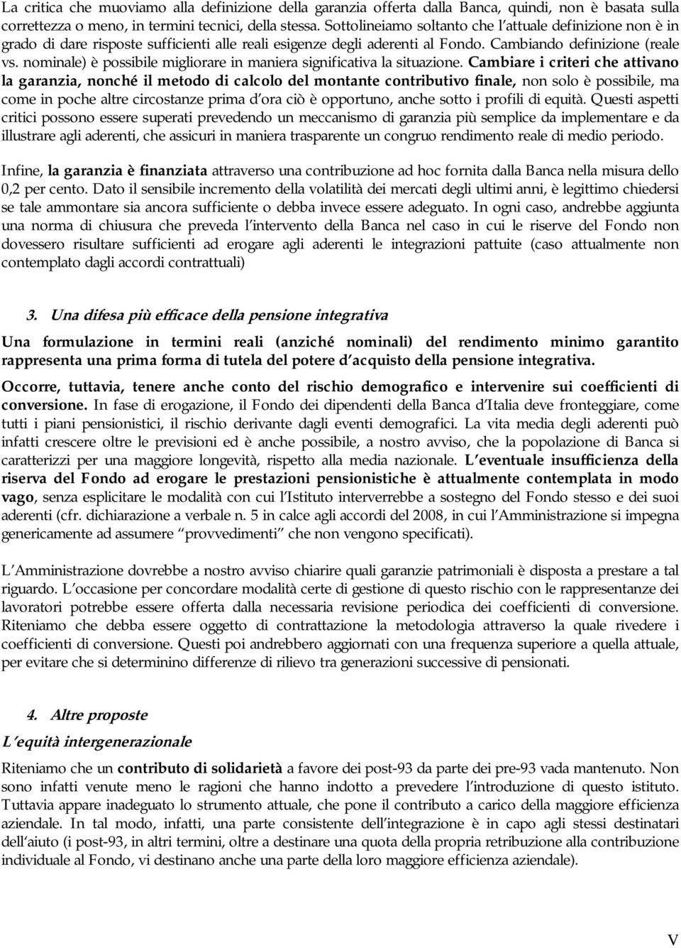 nominale) è possibile migliorare in maniera significativa la situazione.