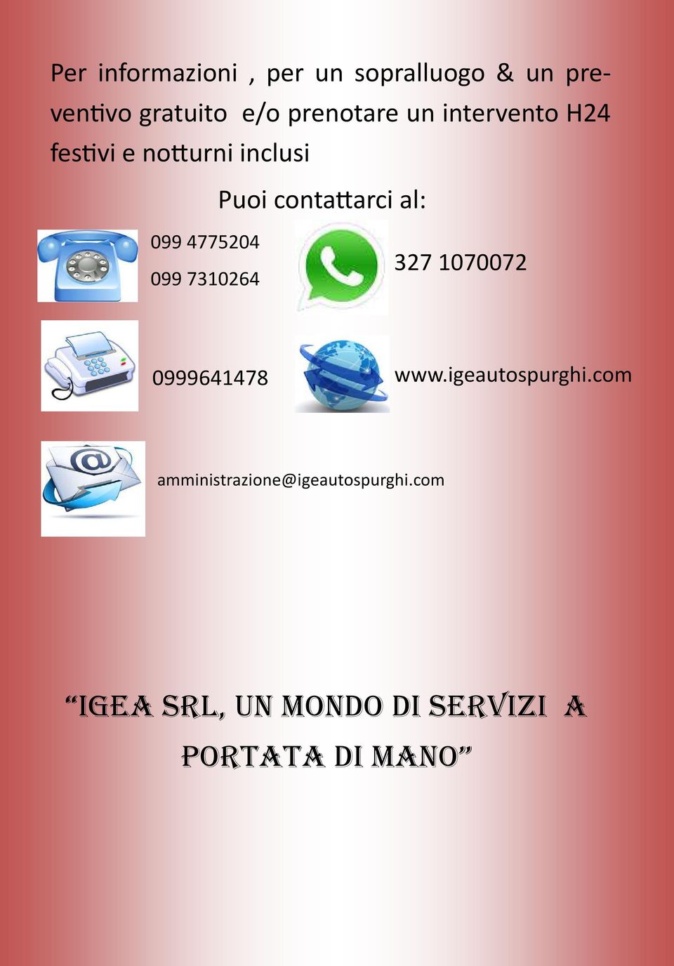 099 4775204 099 7310264 327 1070072 0999641478 www.igeautospurghi.