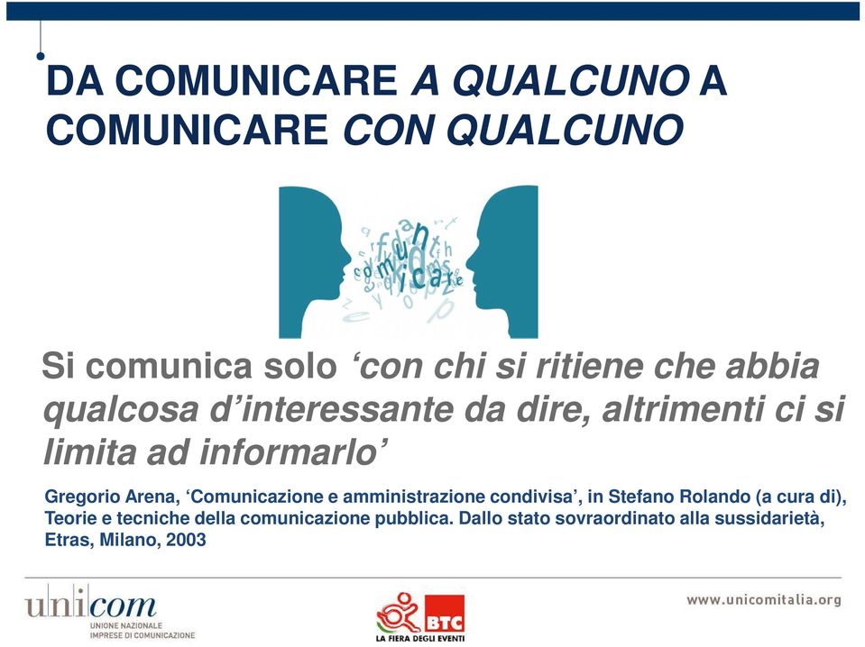 Comunicazione e amministrazione condivisa, in Stefano Rolando (a cura di), Teorie e tecniche