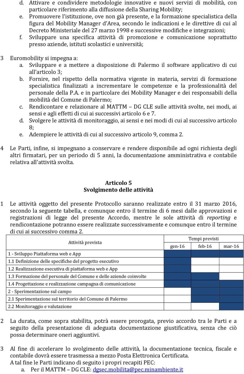 marzo 1998 e successive modifiche e integrazioni; f.