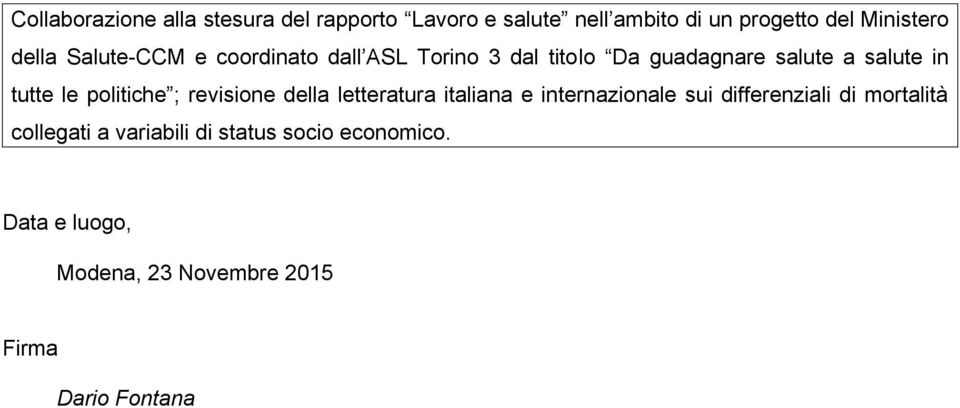 politiche ; revisione della letteratura italiana e internazionale sui differenziali di mortalità