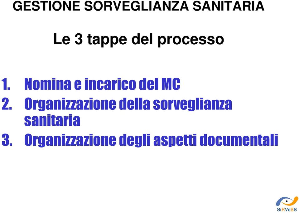 Organizzazione della sorveglianza sanitaria