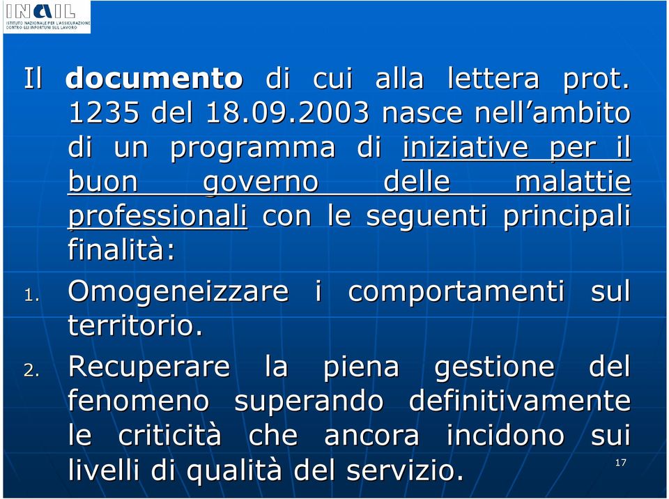 professionali con le seguenti principali finalità: 1.