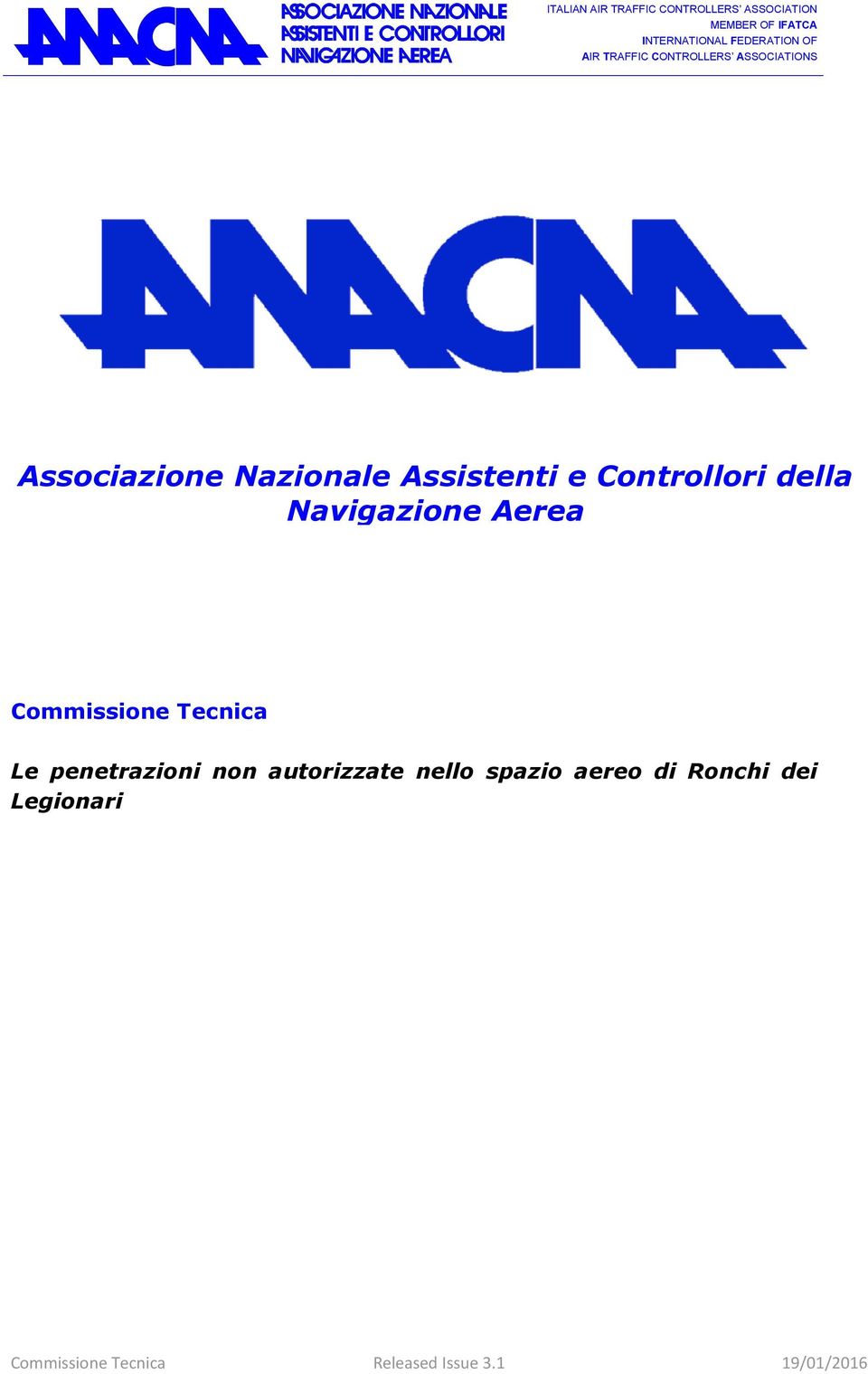 Controllori della Navigazione Aerea Commissione Tecnica Le penetrazioni non