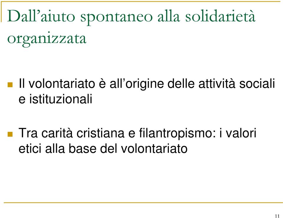 sociali e istituzionali Tra carità cristiana e