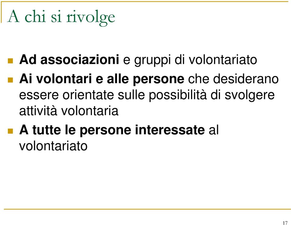 desiderano essere orientate sulle possibilità di