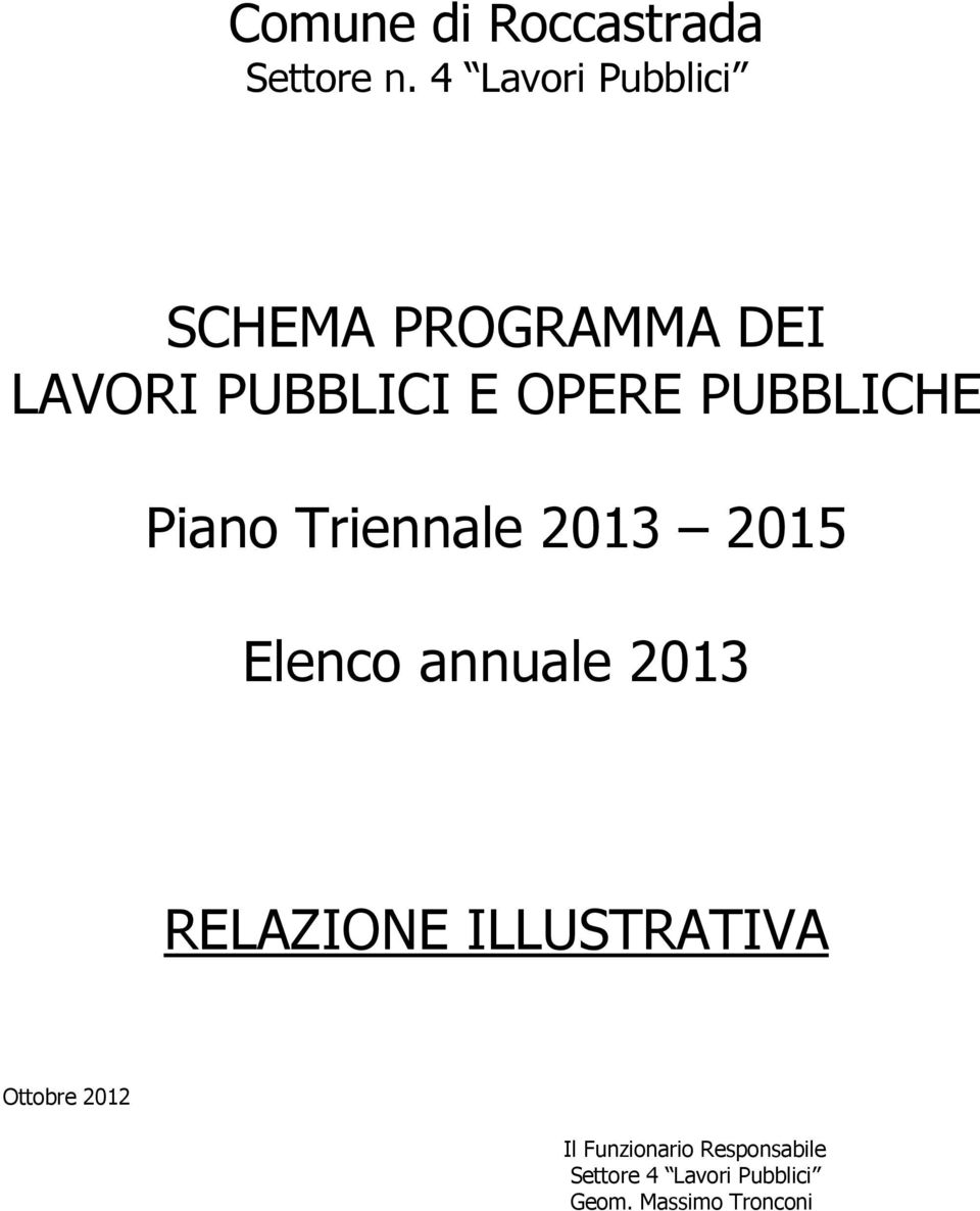 PUBBLICHE Piano Triennale 2013 2015 Elenco annuale 2013 RELAZIONE