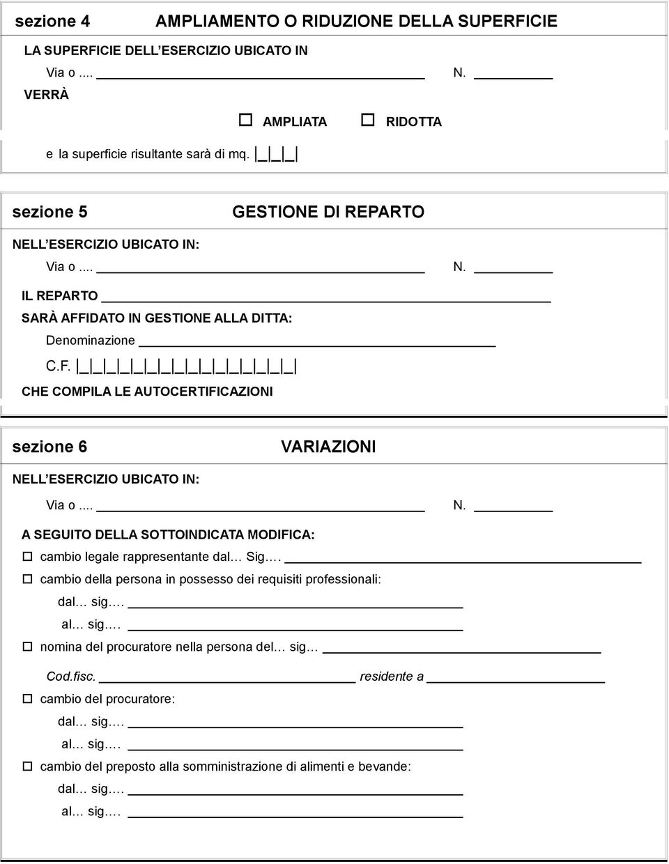 IDATO IN GESTIONE ALLA DITTA: Denominazione C.F.