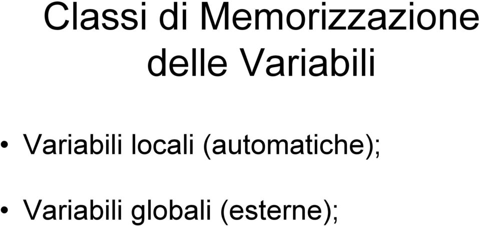 locali (automatiche);