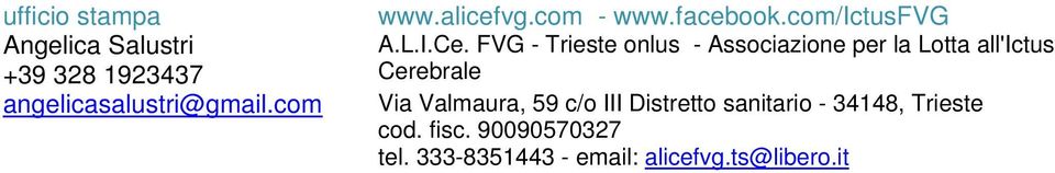 FVG - Trieste onlus - Associazione per la Lotta all'ictus Cerebrale Via Valmaura,