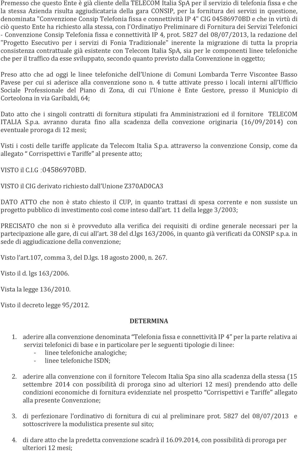 Servizi Telefonici - Convenzione Consip Telefonia fissa e connettività IP 4, prot.