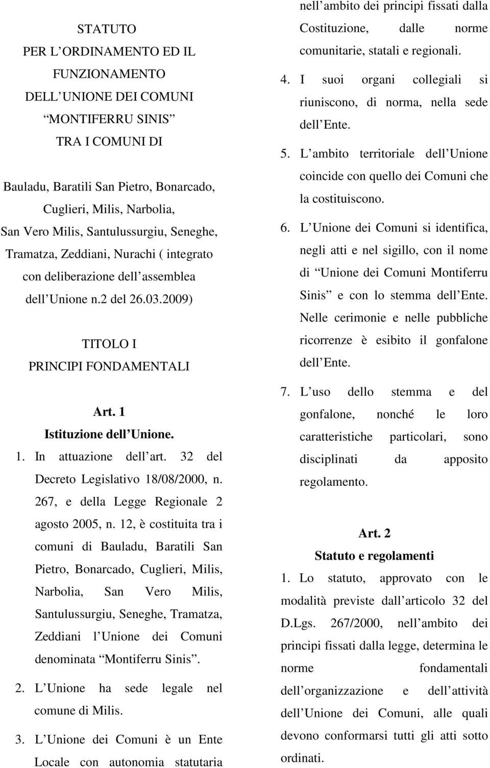 32 del Decreto Legislativo 18/08/2000, n. 267, e della Legge Regionale 2 agosto 2005, n.