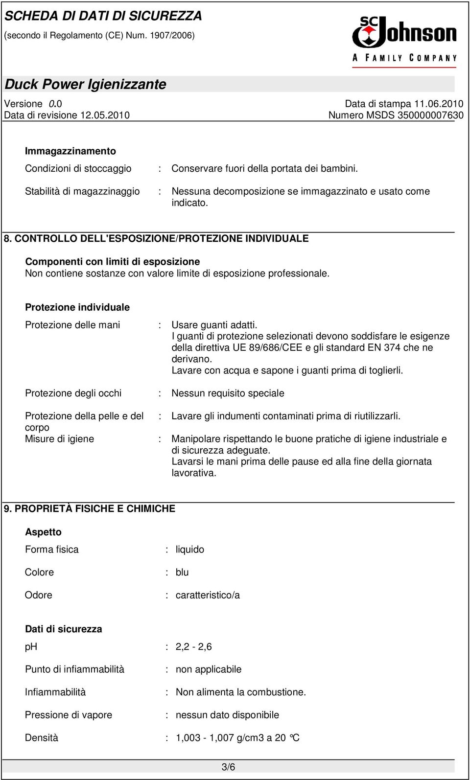 Protezione individuale Protezione delle mani : Usare guanti adatti.