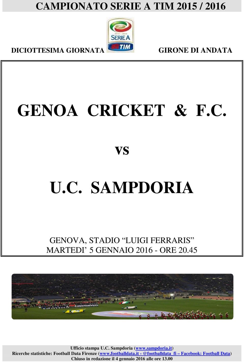sampdoria.it) Ricerche statistiche: Football Data Firenze (www.footballdata.