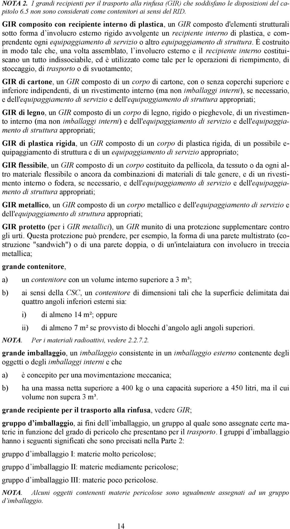 equipaggiamento di servizio o altro equipaggiamento di struttura.