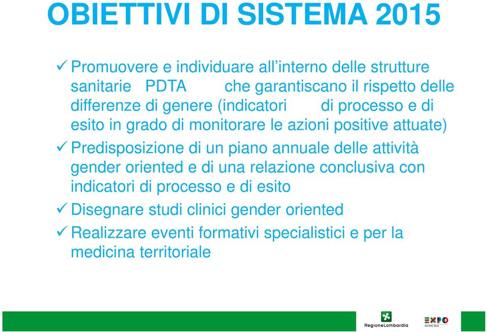 attuate) Predisposizione di un piano annuale delle attività gender oriented e di una relazione conclusiva con indicatori