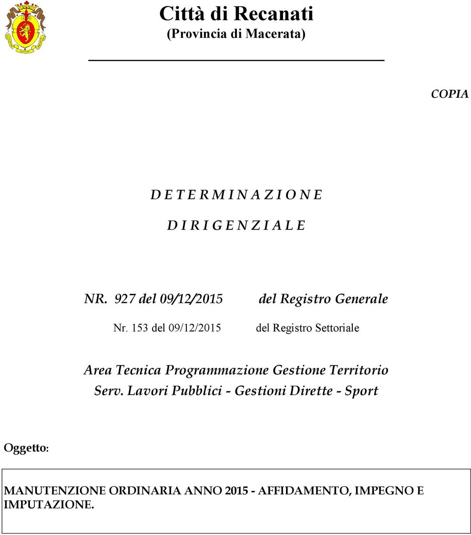 153 del 09/12/2015 del Registro Generale del Registro Settoriale Area Tecnica