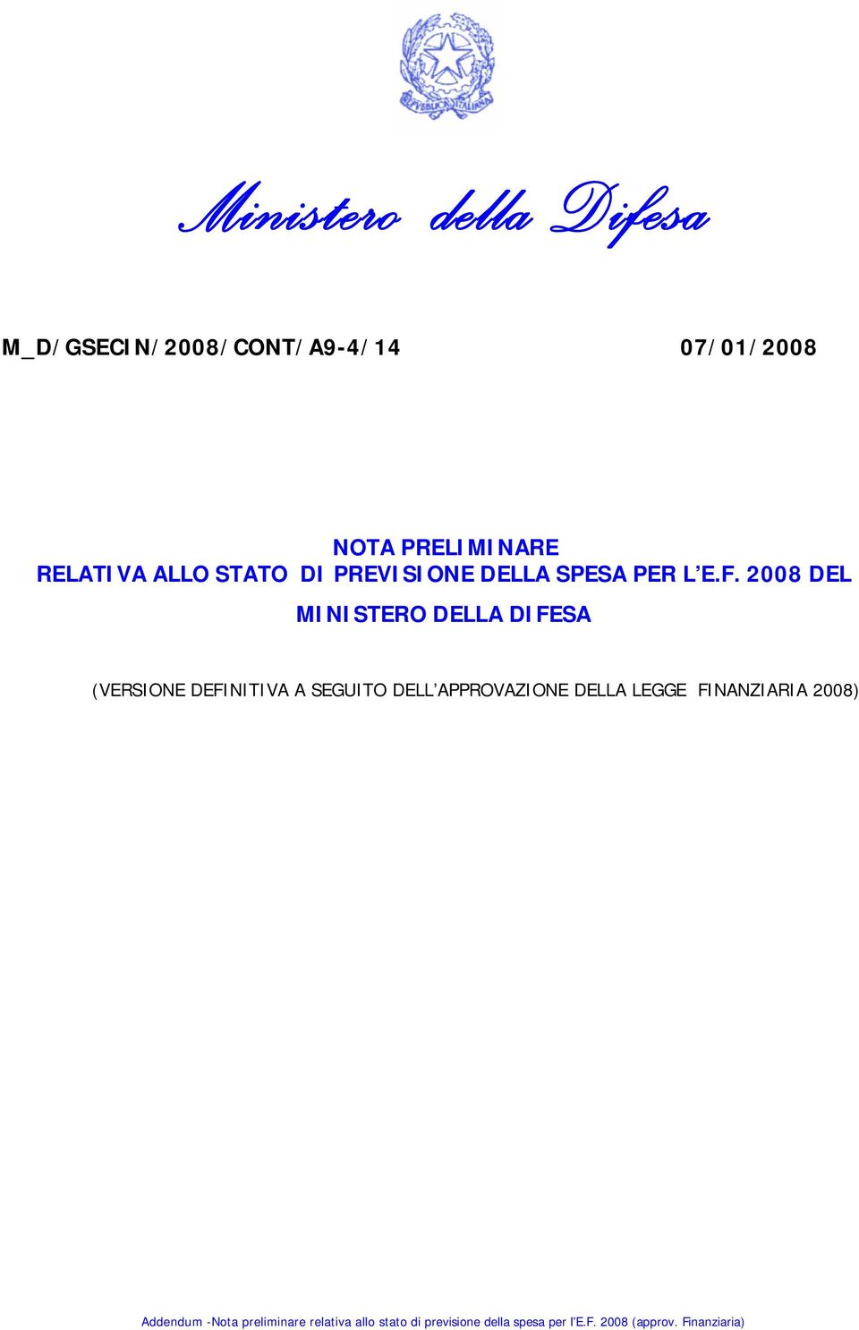 2008 DEL MINISTERO DELLA DIFESA (VERSIONE DEFINITIVA A SEGUITO DELL APPROVAZIONE DELLA