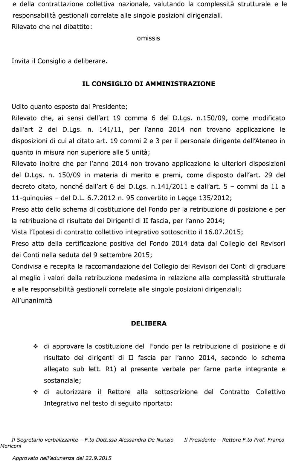 Lgs. n. 141/11, per l anno 2014 non trovano applicazione le disposizioni di cui al citato art.