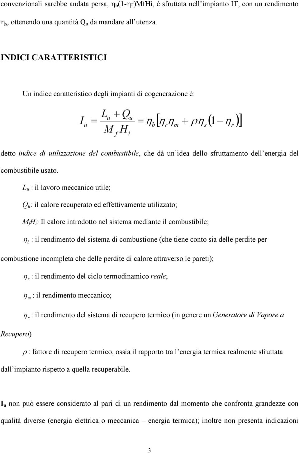 idea dello sfruttamento dell energia del combustibile usato.