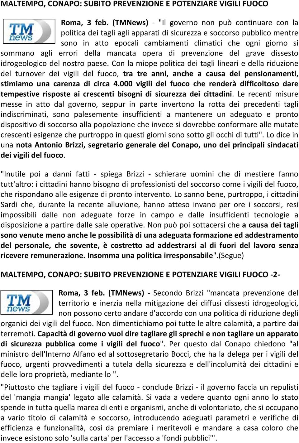 errori della mancata opera di prevenzione del grave dissesto idrogeologico del nostro paese.