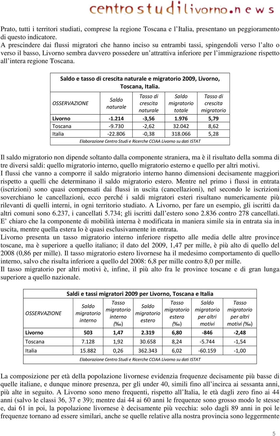 all intera regione Toscana. Saldo e tasso di crescita naturale e migratorio 2009, Livorno, Toscana, Italia.