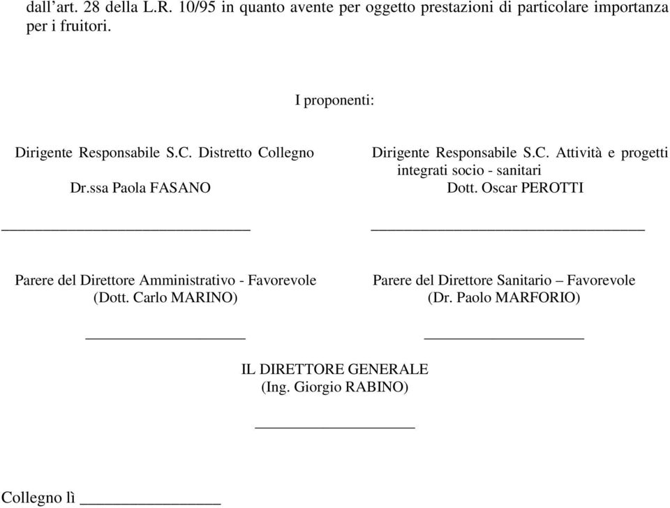 Oscar PEROTTI Parere del Direttore Amministrativo - Favorevole (Dott.