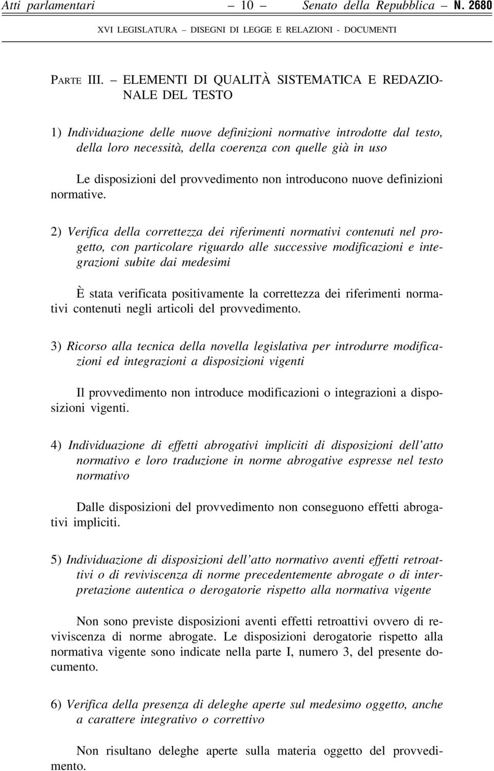 disposizioni del provvedimento non introducono nuove definizioni normative.