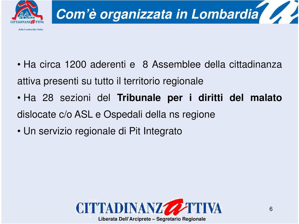 Tribunale per i diritti del malato dislocate c/o ASL e Ospedali della nsregione