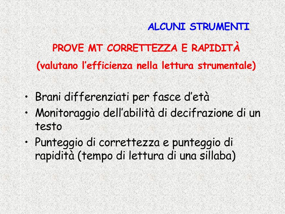 d età Monitoraggio dell abilità di decifrazione di un testo