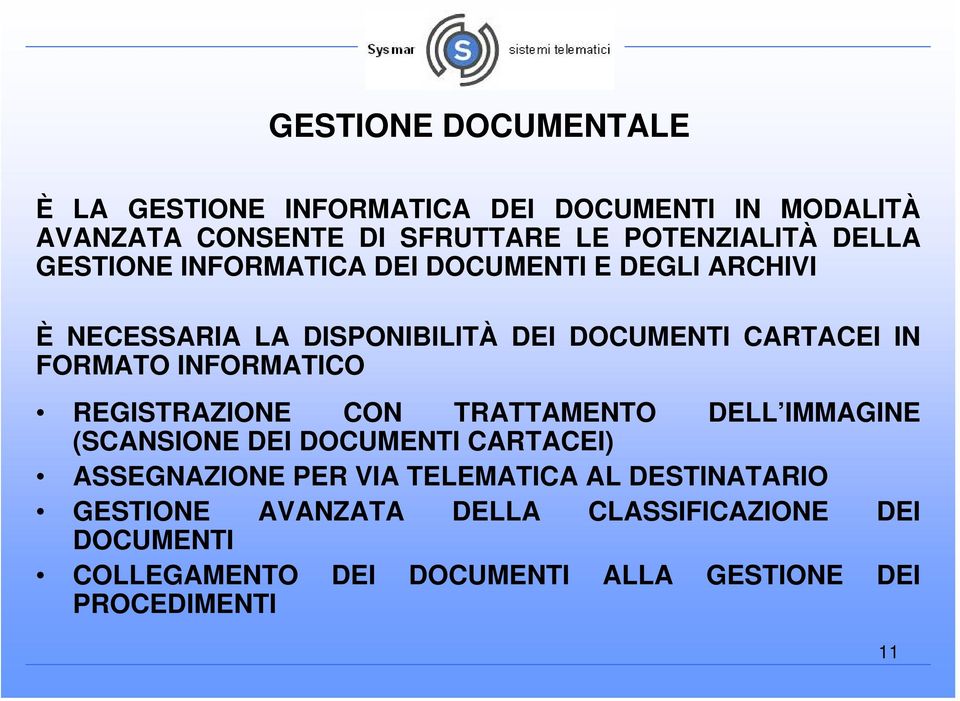 INFORMATICO REGISTRAZIONE CON TRATTAMENTO DELL IMMAGINE (SCANSIONE DEI DOCUMENTI CARTACEI) ASSEGNAZIONE PER VIA TELEMATICA