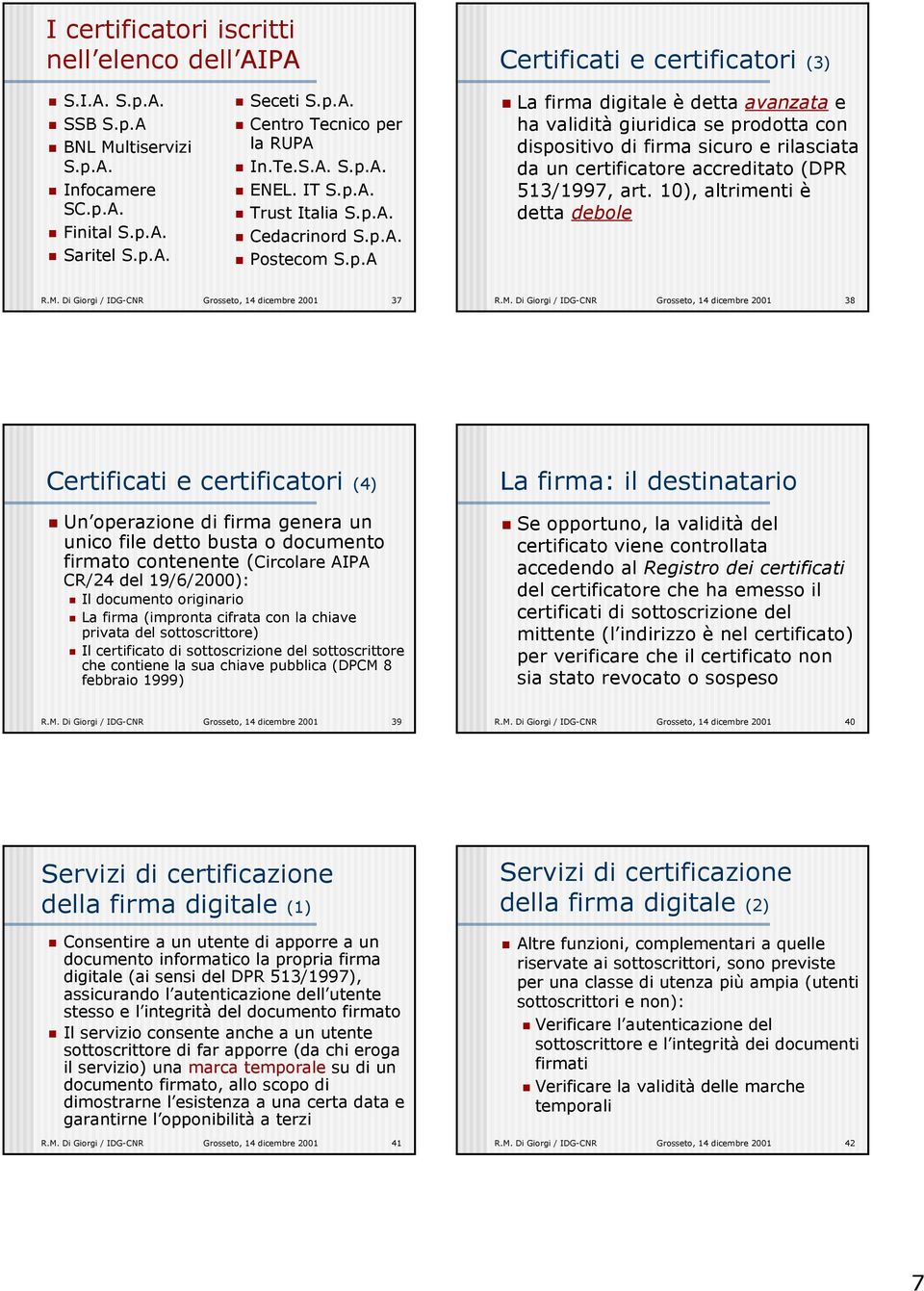 10), altrimenti è detta debole R.M.