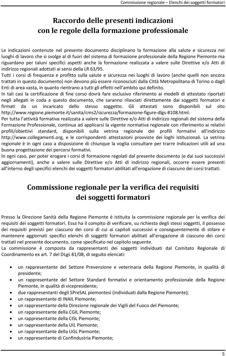 formazione realizzata a valere sulle Direttive e/o Atti di indirizzo regionali adottati ai sensi della LR 63/95.