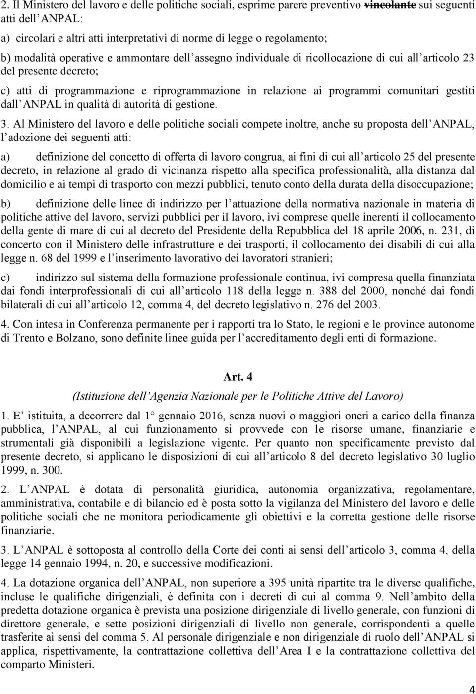 comunitari gestiti dall ANPAL in qualità di autorità di gestione. 3.