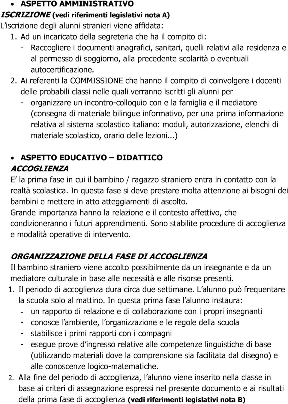 eventuali autocertificazione. 2.