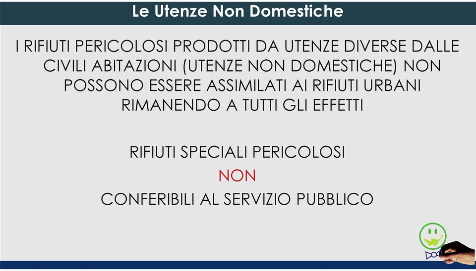 POSSONO ESSERE ASSIMILATI AI RIFIUTI URBANI RIMANENDO A TUTTI GLI