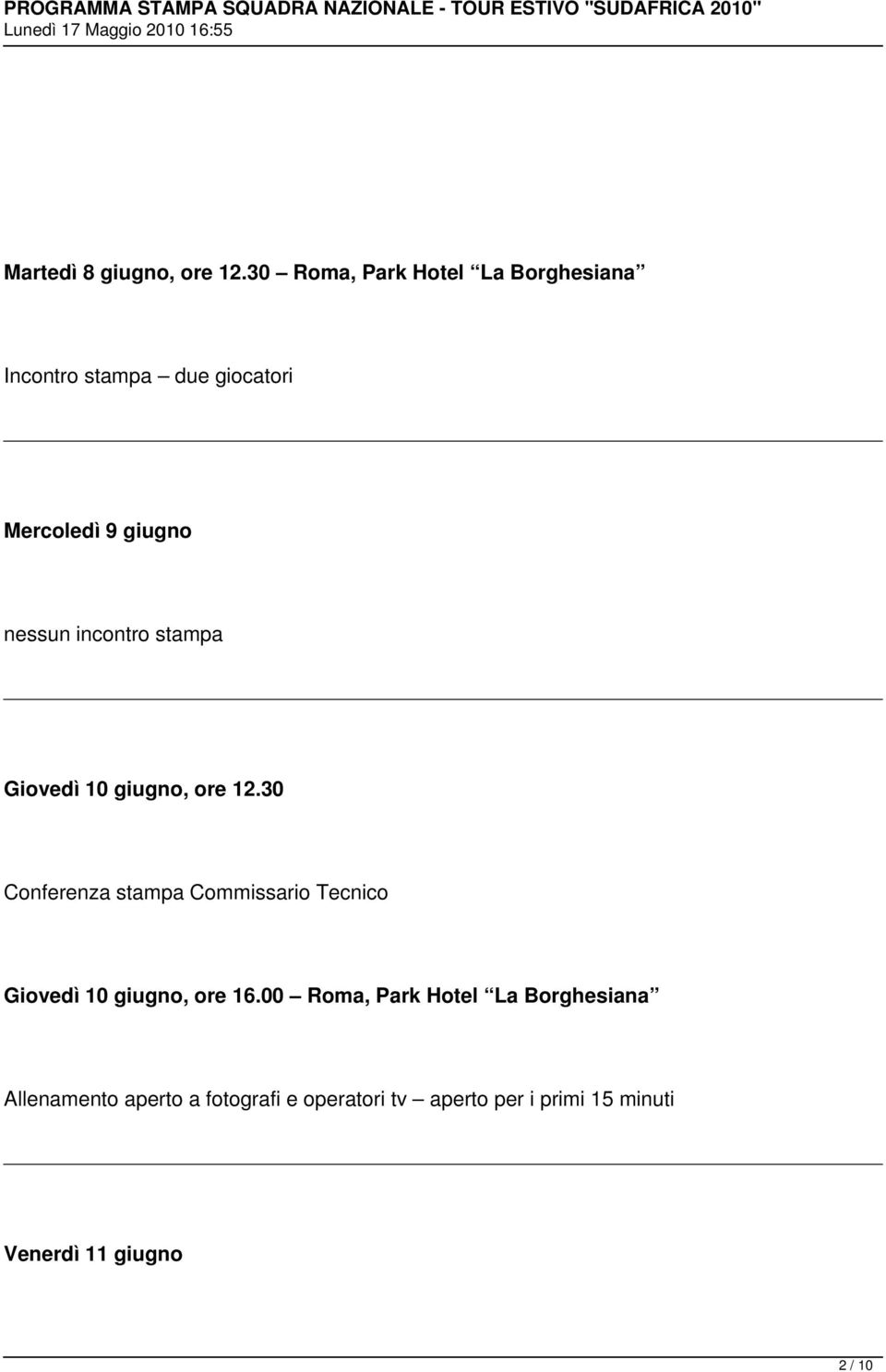 nessun incontro stampa Giovedì 10 giugno, ore 12.