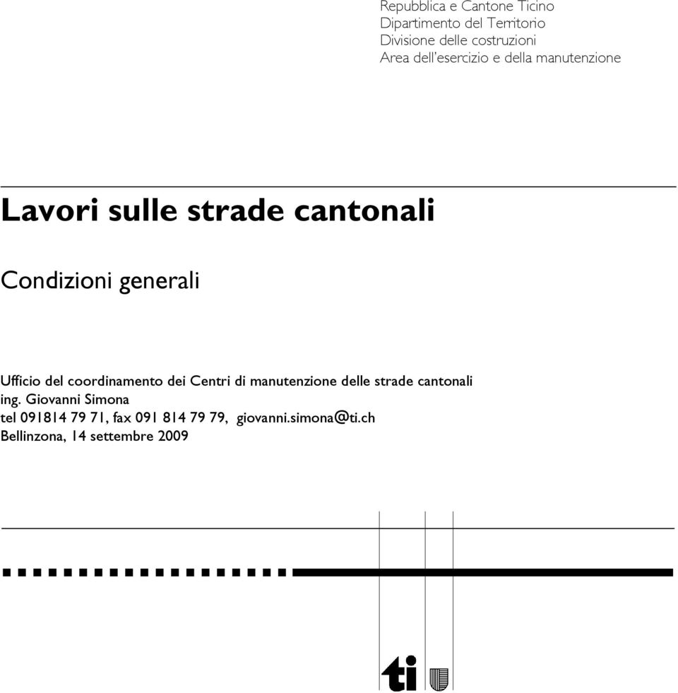 Ufficio del coordinamento dei Centri di manutenzione delle strade cantonali ing.