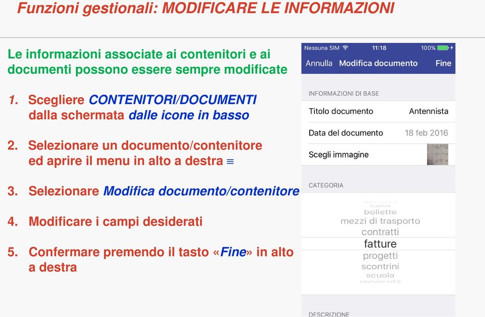 Scegliere CONTENITORI/DOCUMENTI dalla schermata dalle icone in basso 2.