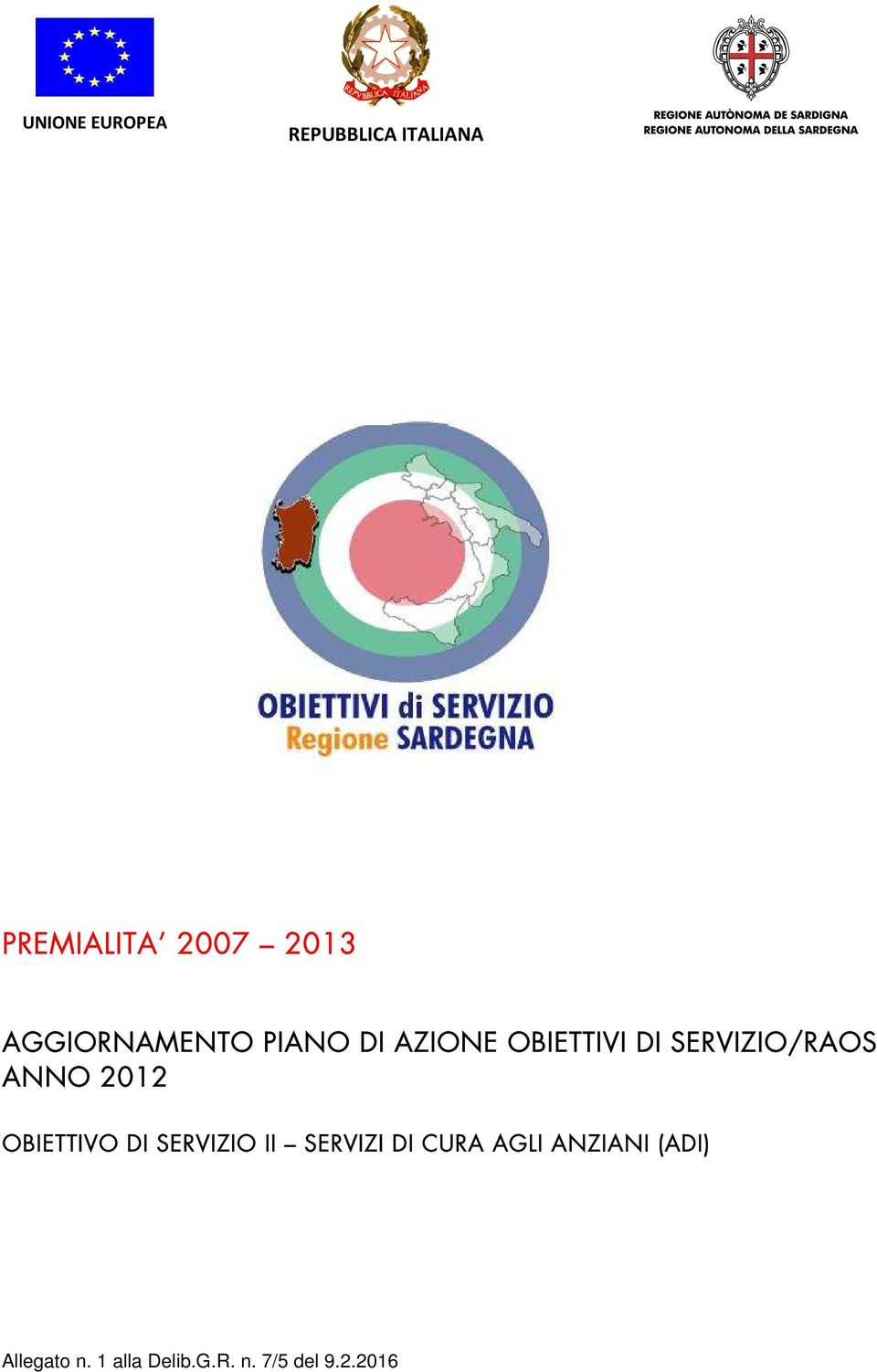 ANNO 2012 OBIETTIVO DI SERVIZIO II SERVIZI DI CURA AGLI
