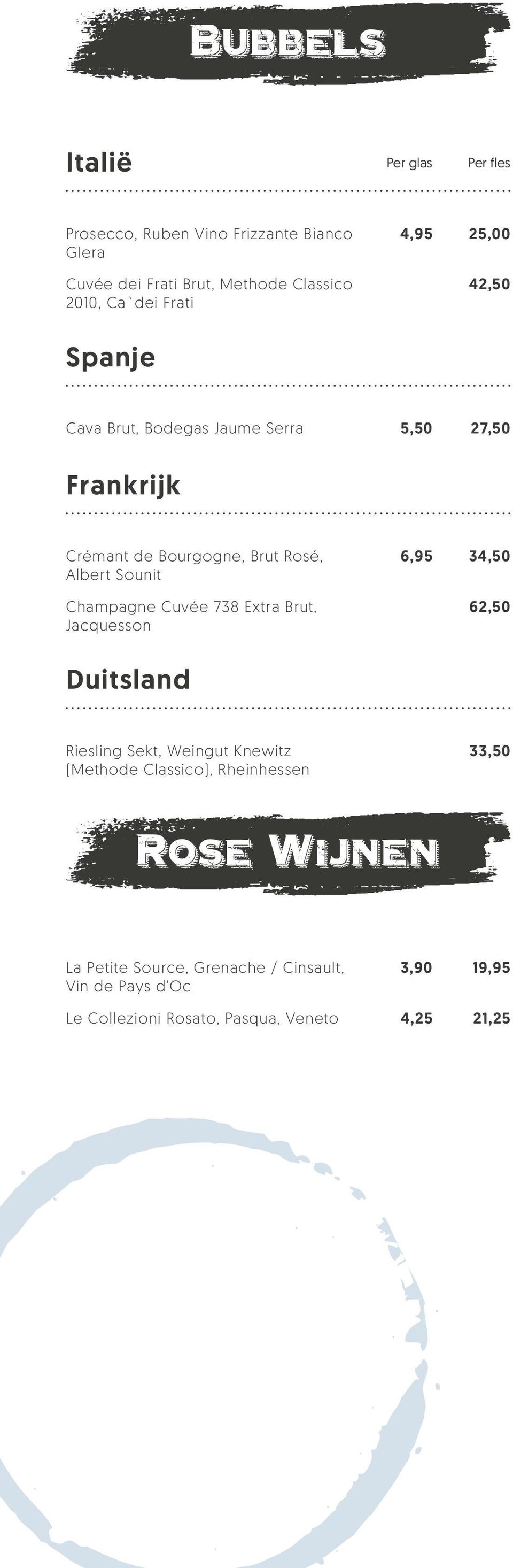 Sounit Champagne Cuvée 738 Extra Brut, Jacquesson 6,95 34,50 62,50 Duitsland Riesling Sekt, eingut Knewitz (Methode