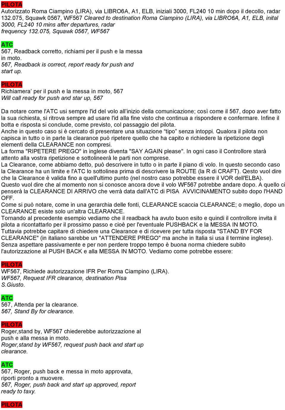 075, Squawk 0567, WF567 567, Readback corretto, richiami per il push e la messa in moto. 567, Readback is correct, report ready for push and start up.
