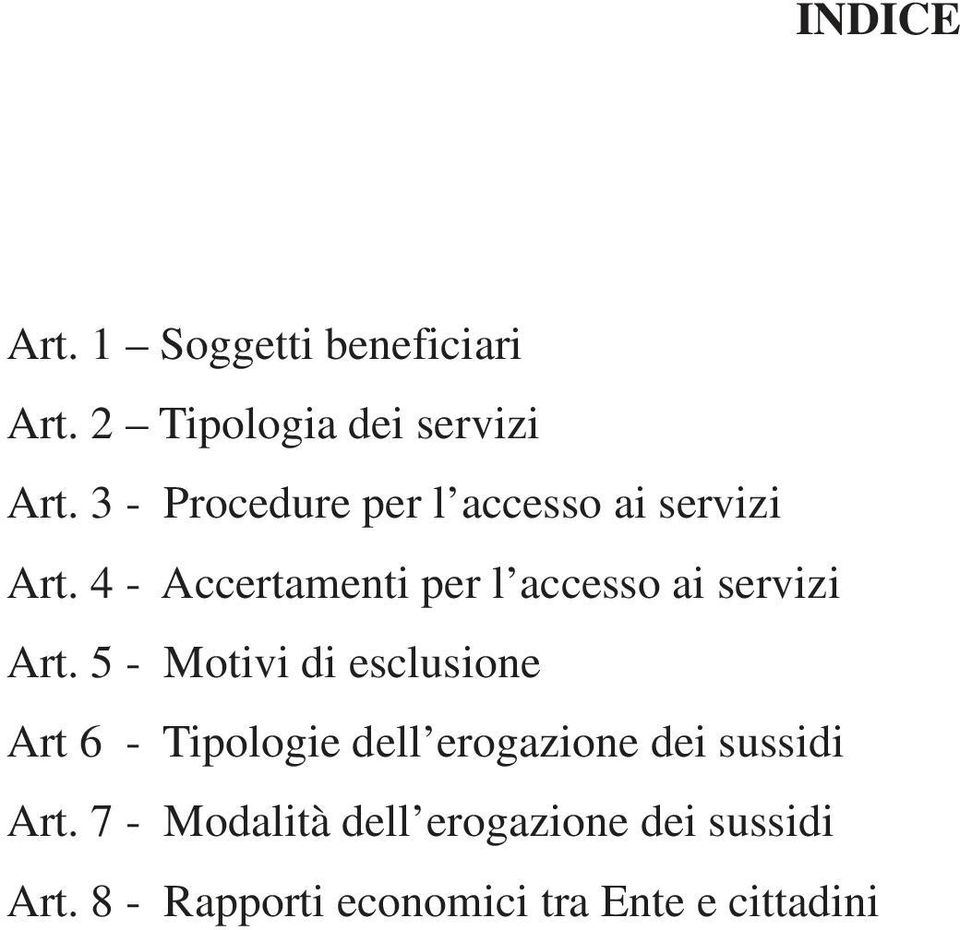 4 - Accertamenti per l accesso ai servizi Art.