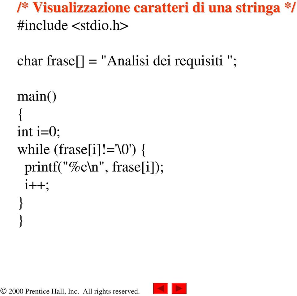 h> char frase[] = "Analisi dei requisiti ";